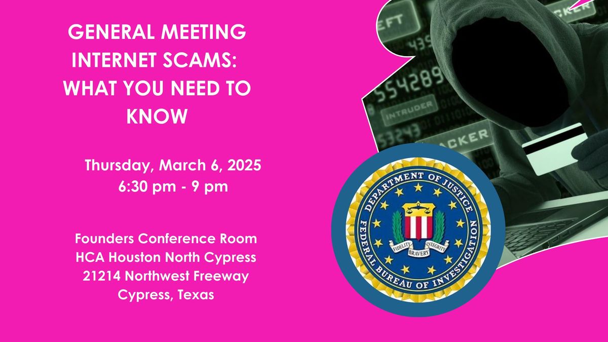 General Meeting:  Internet Scams:  What You Need To Know