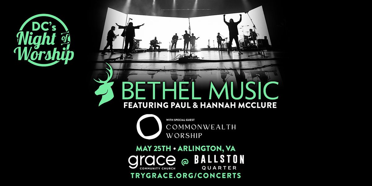 DC's Night of Worship with BETHEL MUSIC featuring Paul & Hannah McClure
