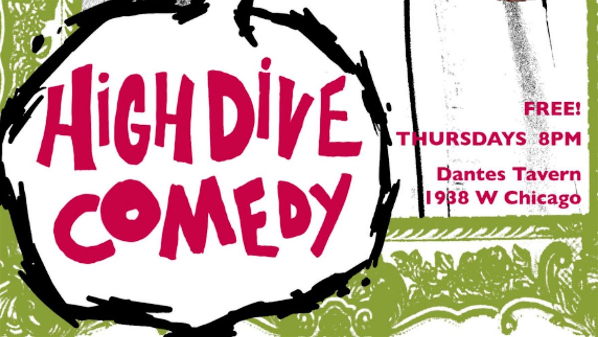 High Dive! Stand-up show at Dante's Tavern