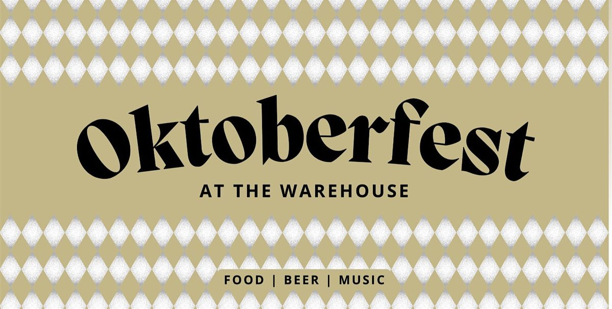 Oktoberfest at The Warehouse