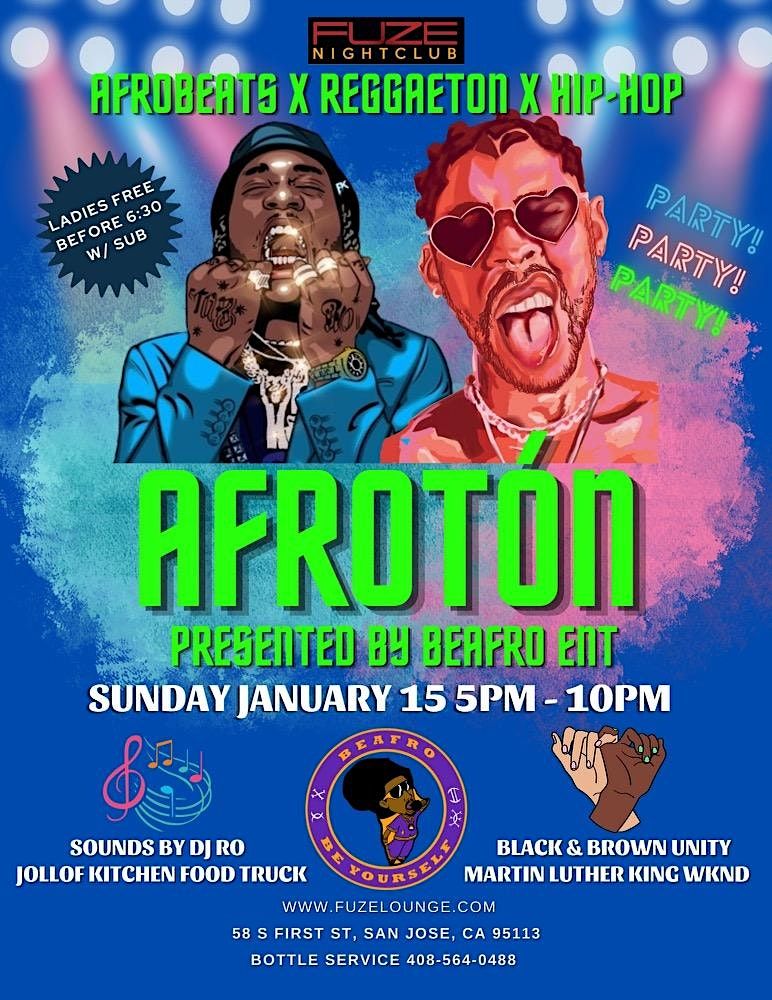 AFROBEATS X REGGAETON X HIP-HOP DAY PARTY FUZE LOUNGE SJ BAY AREA MLK WKND