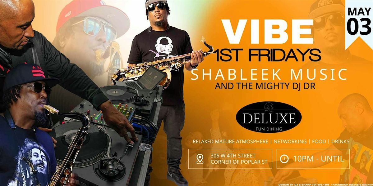 VIBE 1stFRIDAYS SHABLEEK MUSIC & THE MIGHTY DJ DR MAY\/TAURUS EDITION