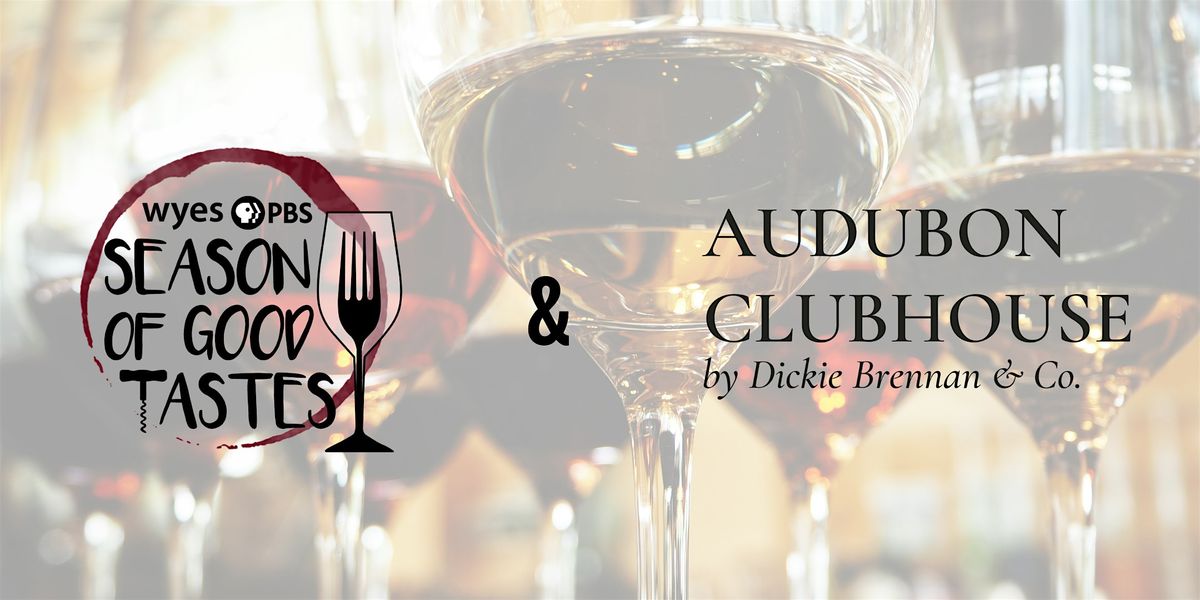 Audubon Clubhouse by Dickie Brennan & Co.: WYES SEASON OF GOOD TASTES