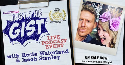 Rosie Waterland & Jacob Stanley - Just The Gist: Live at The Astor!