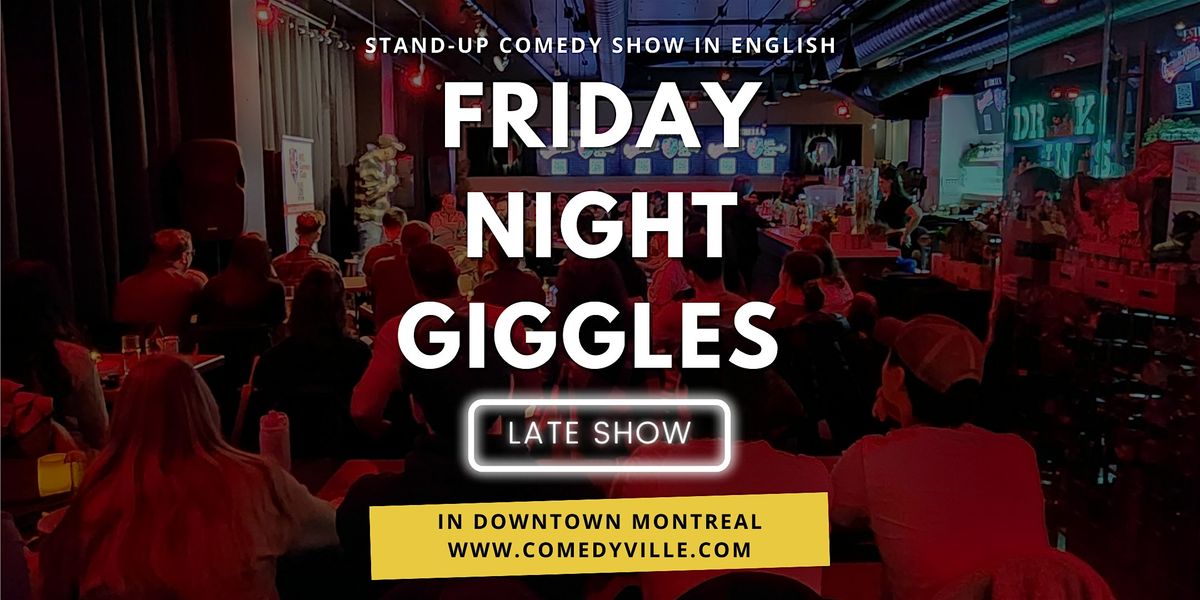 Friday Stand-Up at Comedyville \u2013 Late Night Montreal Comedy Show (10:15)