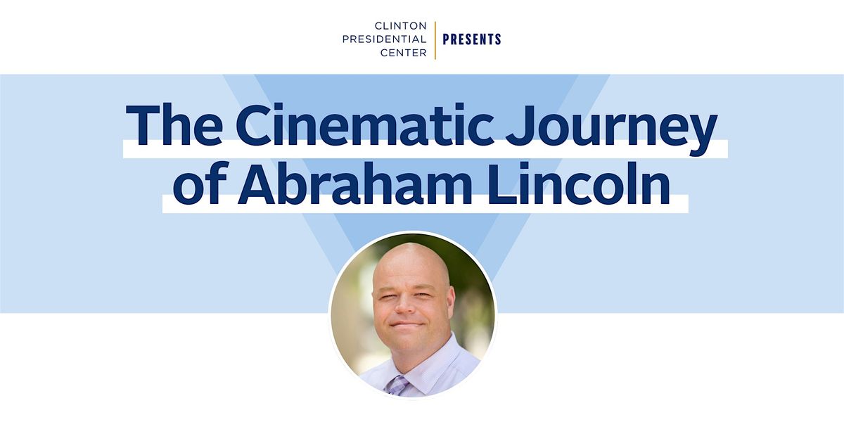 The Cinematic Journey of Abraham Lincoln