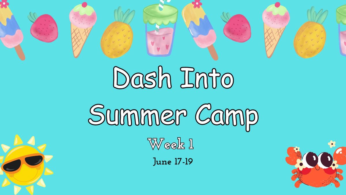 SUMMER CAMP 2024: Week 1: Dash into Summer Camp
