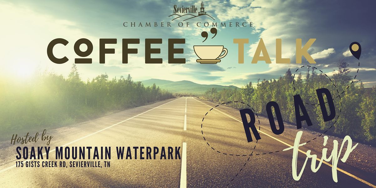 Coffee Talk Road Trip | Soaky Mountain Water Park