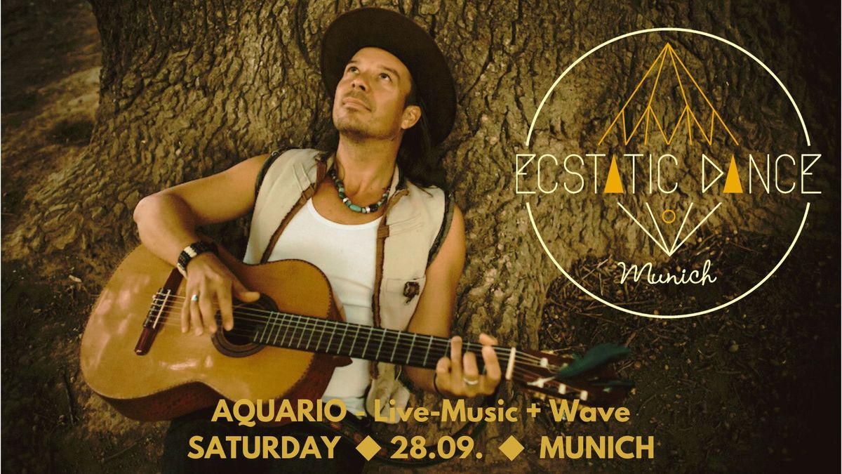 Ecstatic Dance Munich \u25c6 28.09. Saturday \u25c6 AQUARIO - Live-Music and Wave