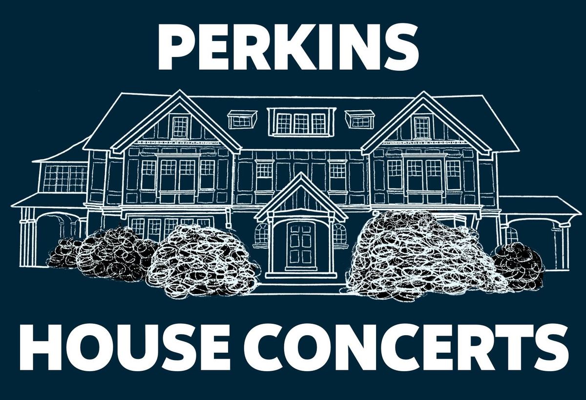 Moorestown: Perkins House Concert: March