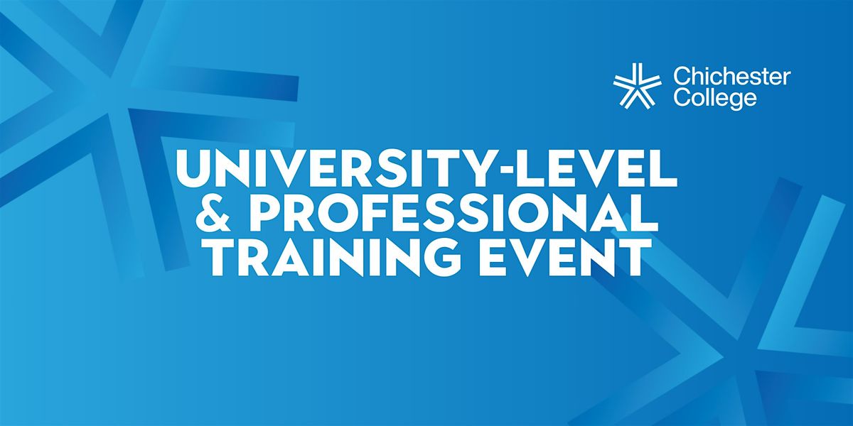 Chichester College | University-Level and Professional Training Event