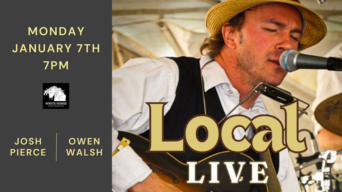 Local Live Featuring Josh Pierce & Owen Walsh