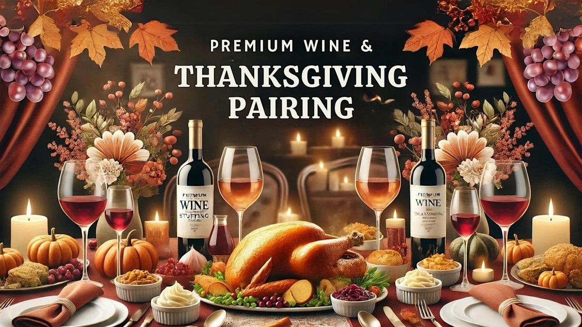 Premium Wine & Thanksgiving Pairing