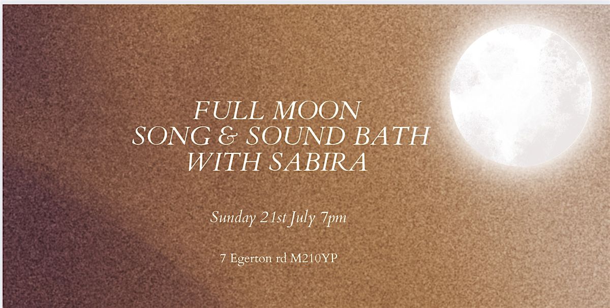 Full Moon Song & Sound Bath with Sabira