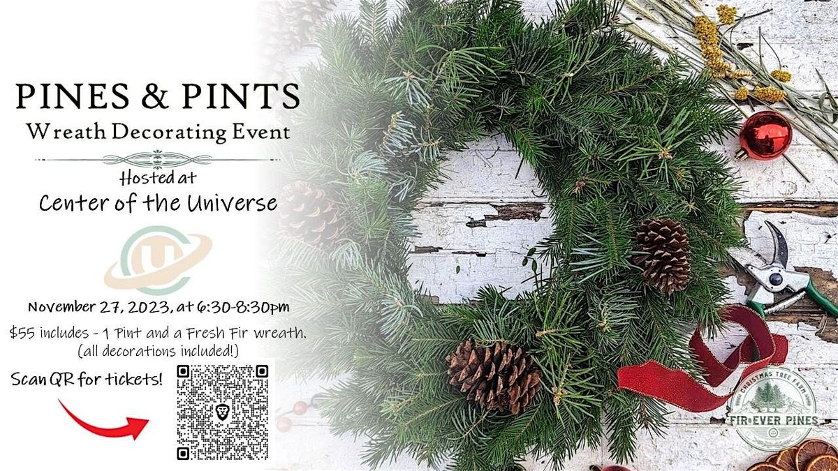 Pines & Pints - Wreath Decorating Event at Center of the Universe Brewery