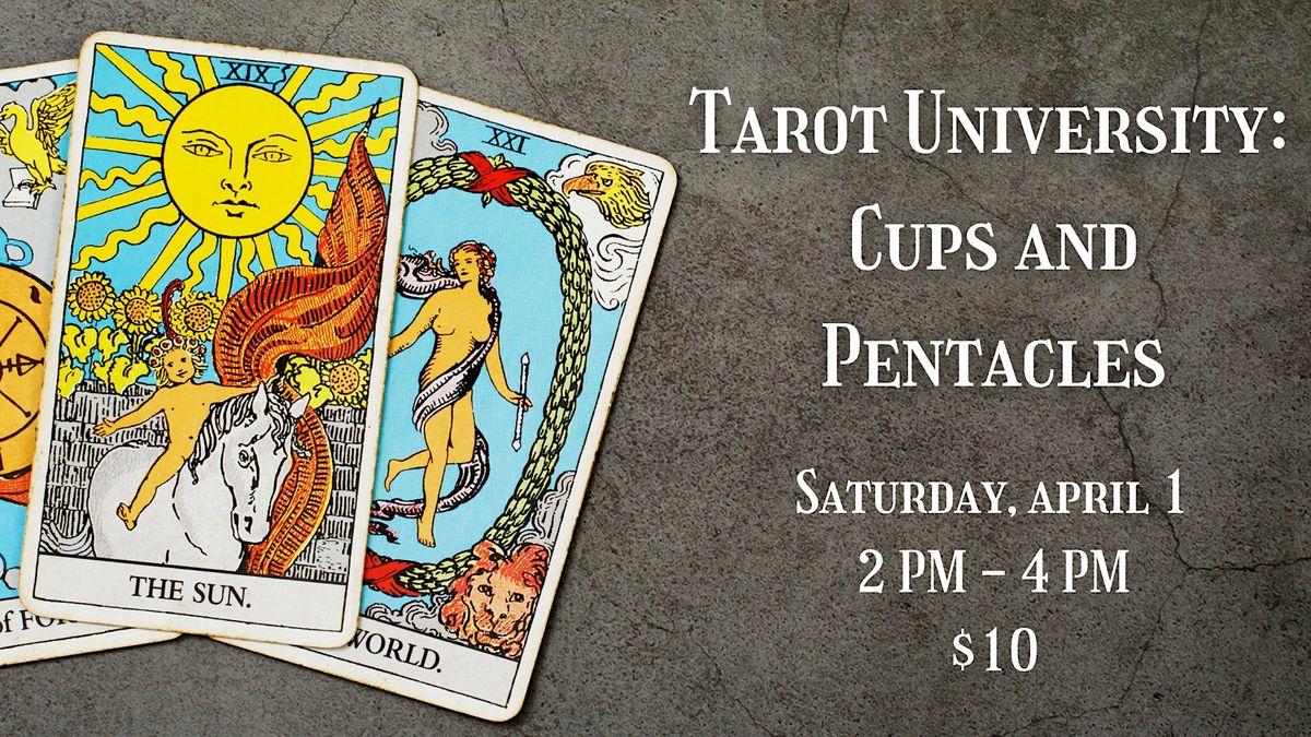 Tarot University: Cups and Pentacles