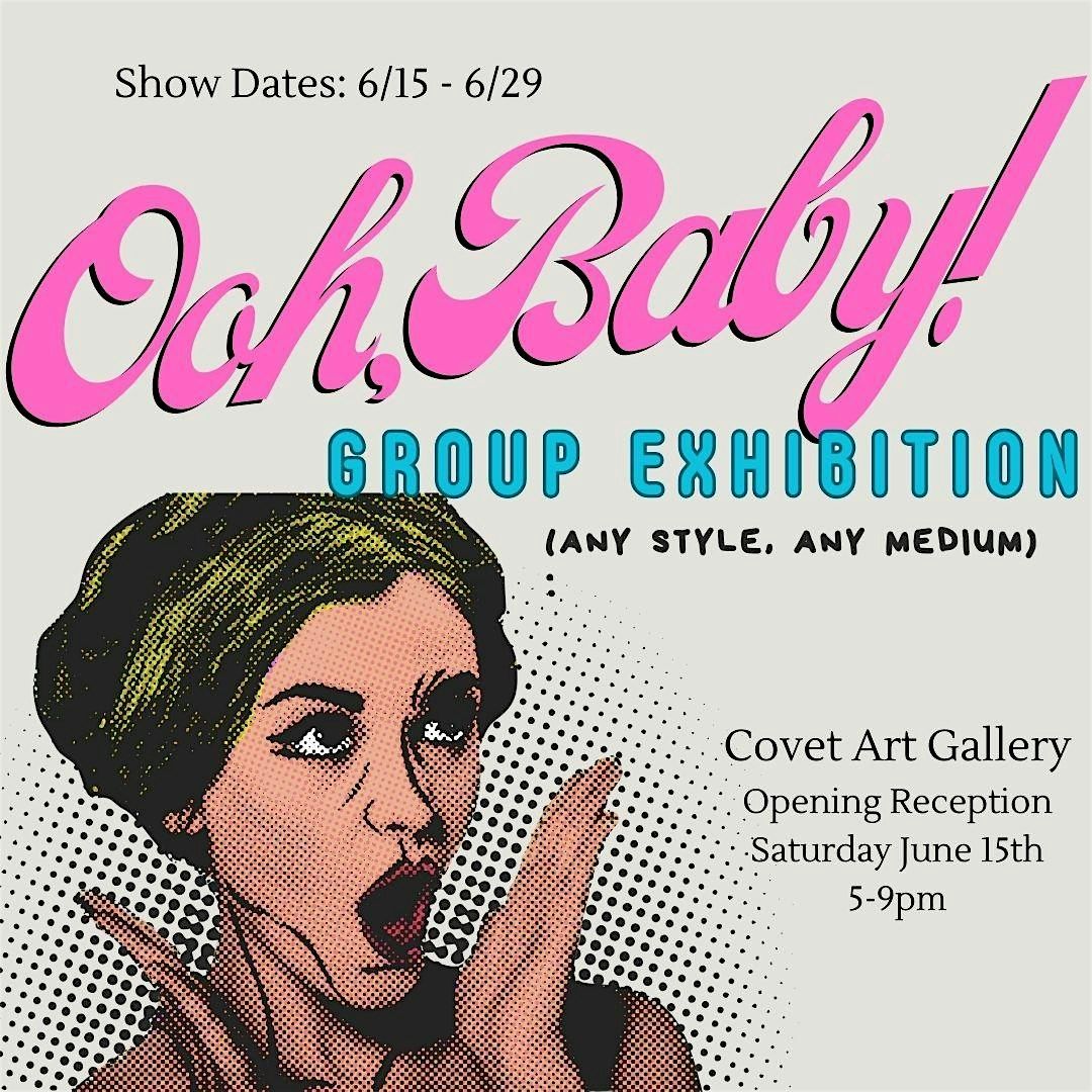 Ooh, Baby! - Group Art Exhibition
