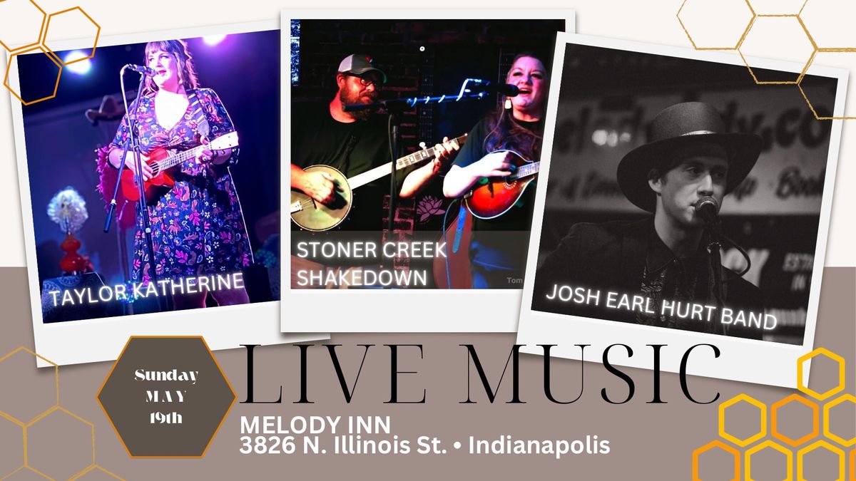 Josh Earl Hurt Band | Stoner Creek Shakedown | Taylor Katherine | Melody Inn \u2022 Indianapolis