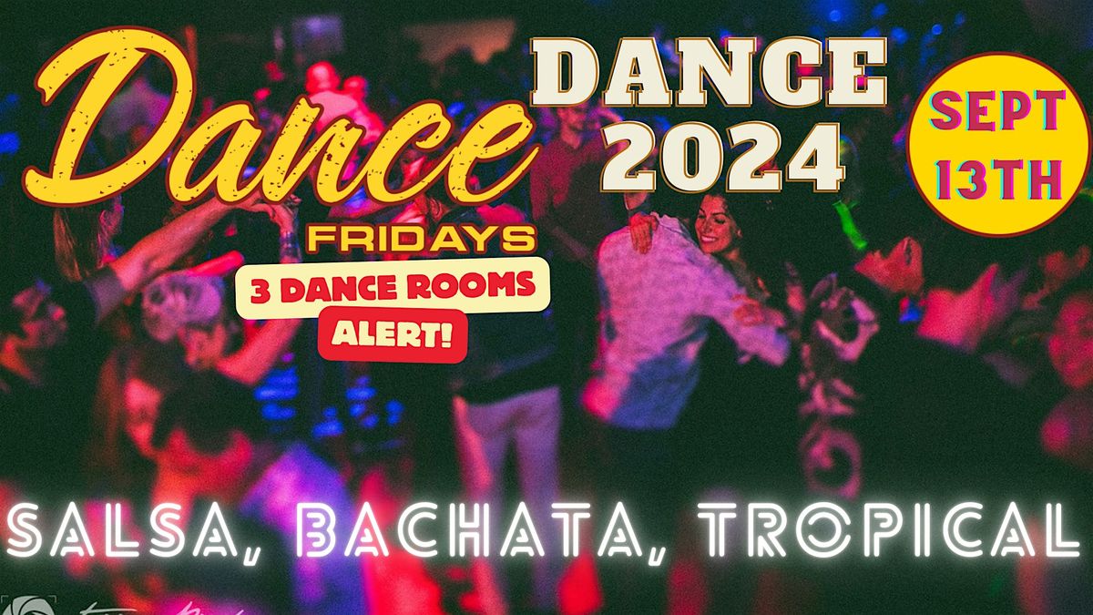 Salsa Dancing, Bachata Dancing, Cumbia Room plus Dance Lessons for ALL