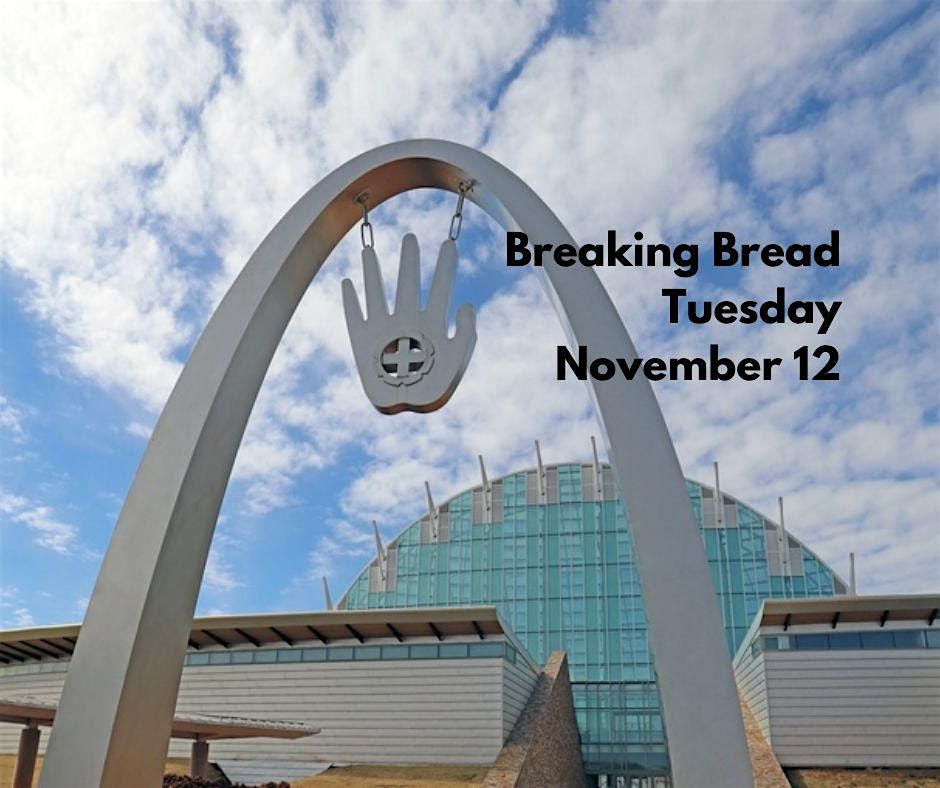 Breaking Bread with the Indigenous Community