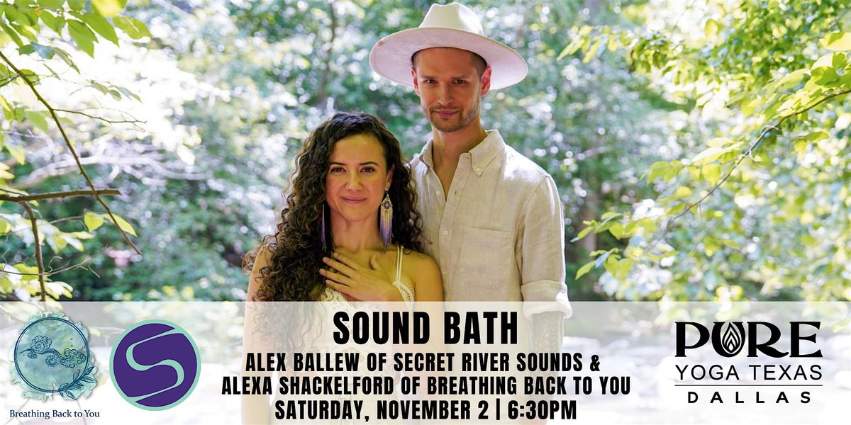 Sound Bath with Secret River Sounds & Breathing Back to You