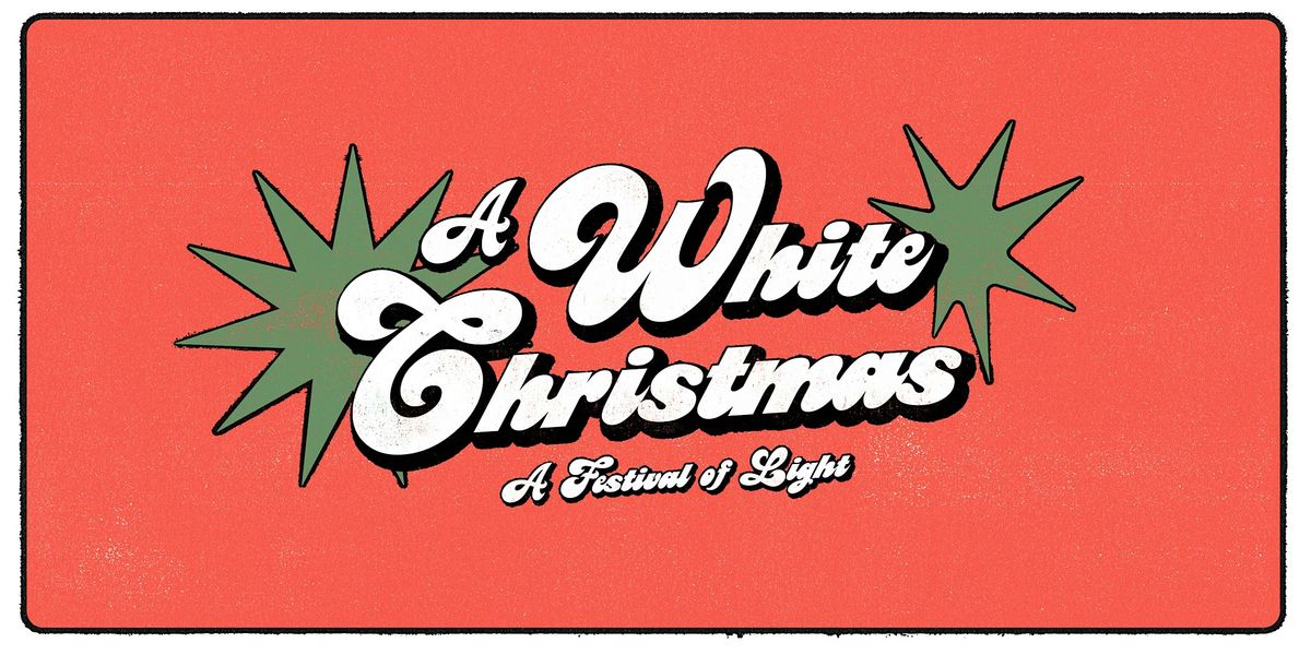 A White Christmas:  A Festival of Light