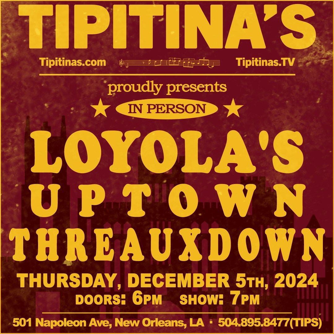 Loyola's Uptown Threauxdown