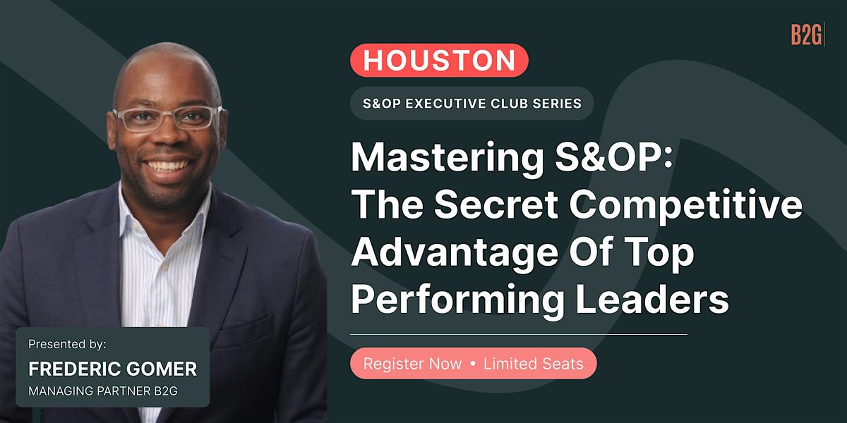 Mastering S&OP: The Secret Competitive Advantage of Top Performing Leaders