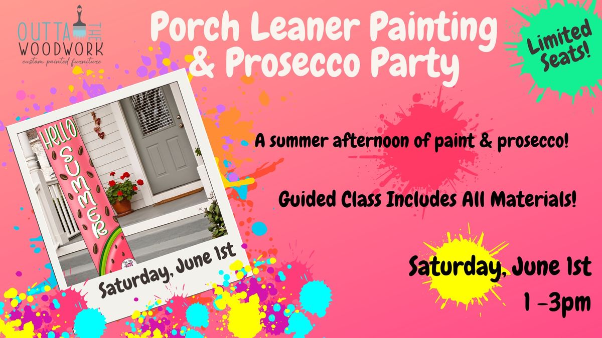 Porch Leaner Painting & Prosecco Party