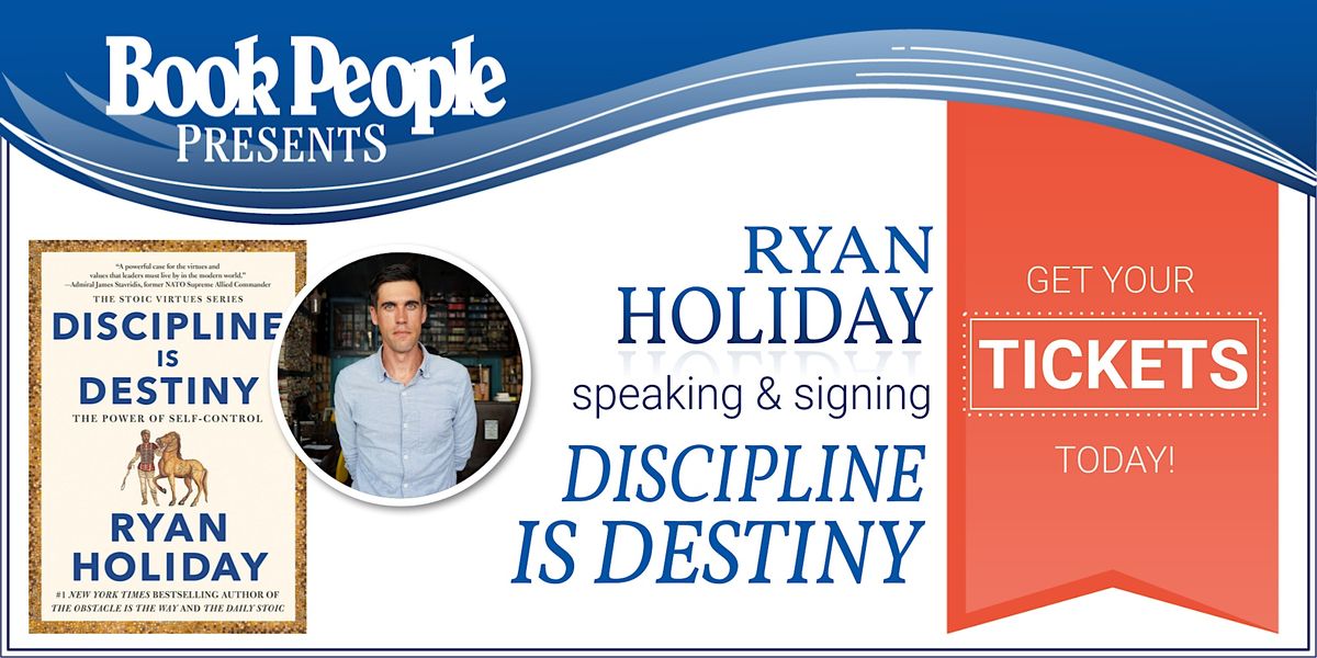 BookPeople Presents: Ryan Holiday - Discipline Is Destiny