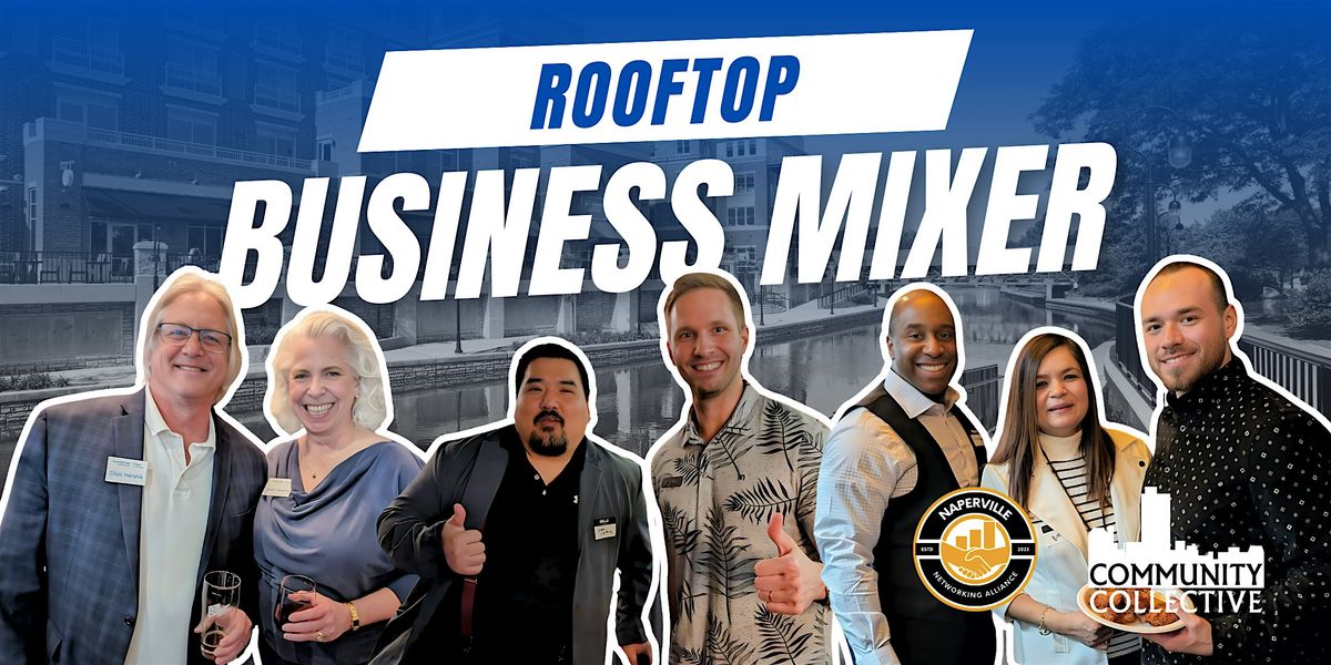 Rooftop Business Mixer: Thur Aug 1st @ Empire in Naperville