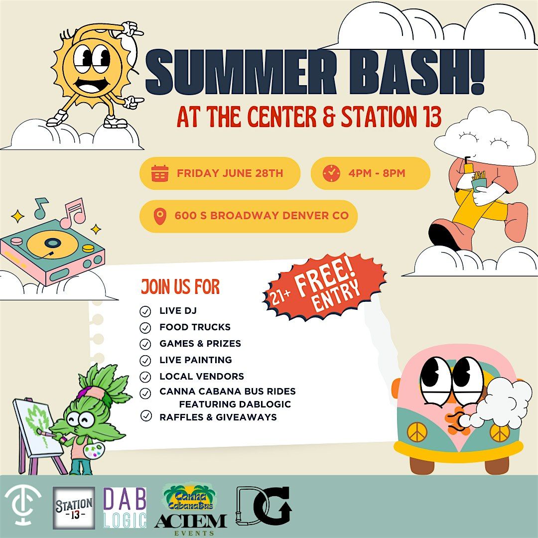 SUMMER BASH AT THE CENTER AND STATION 13
