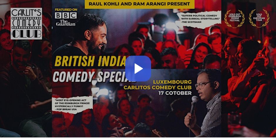 BRITISH INDIAN COMEDY SPECIAL with RAM ARANGI and RAUL KOHLI