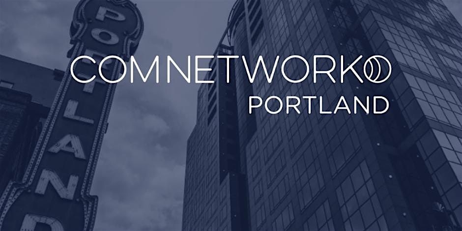 ComNetworkPDX Spring Happy Hour