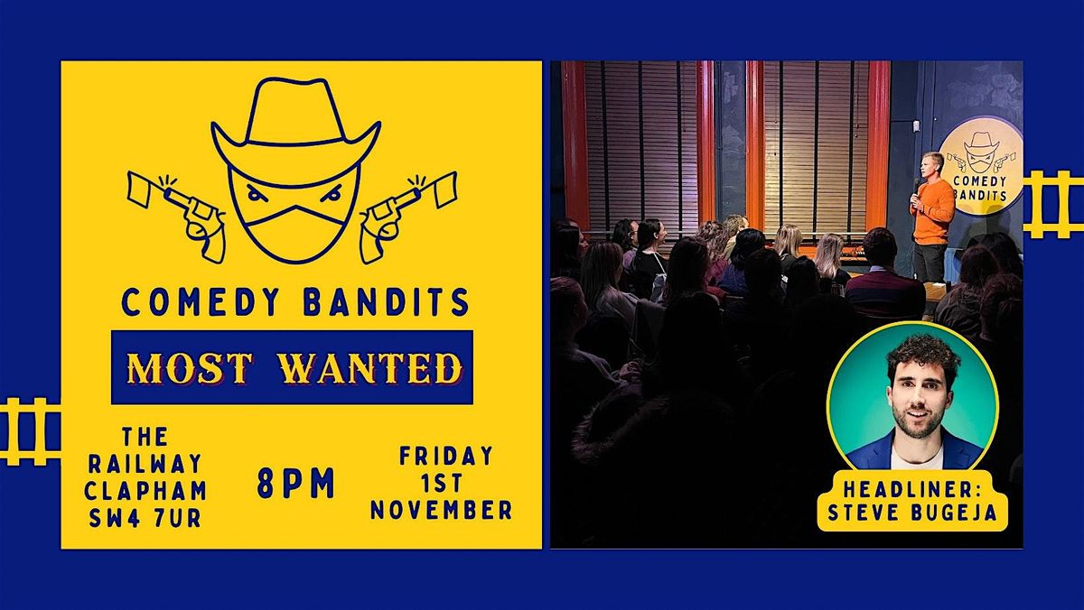 Comedy Bandits MOST WANTED Friday stand up comedy + drinks deals, The