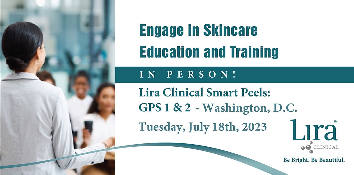 DC: Lira Clinical Smart Peels GPS 1 & 2: In-Clinic Treatments