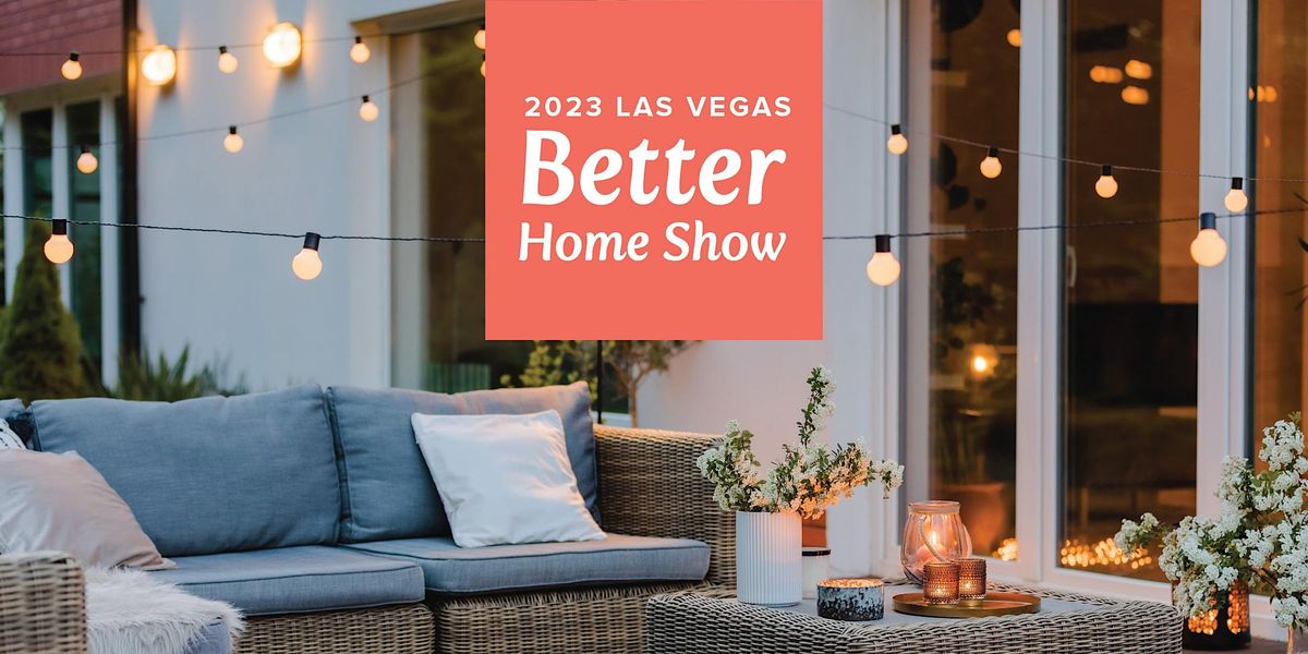 2023 Las Vegas Better Home Show