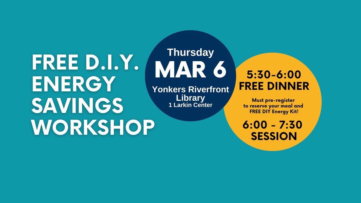 Yonkers Riverfront Library Free Dinner & D.I.Y. Energy Kit Session 