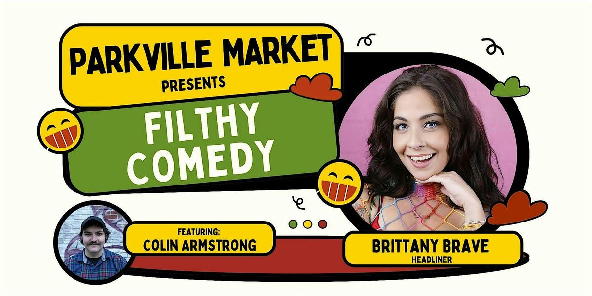 Filthy Comedy @ Parkville Market