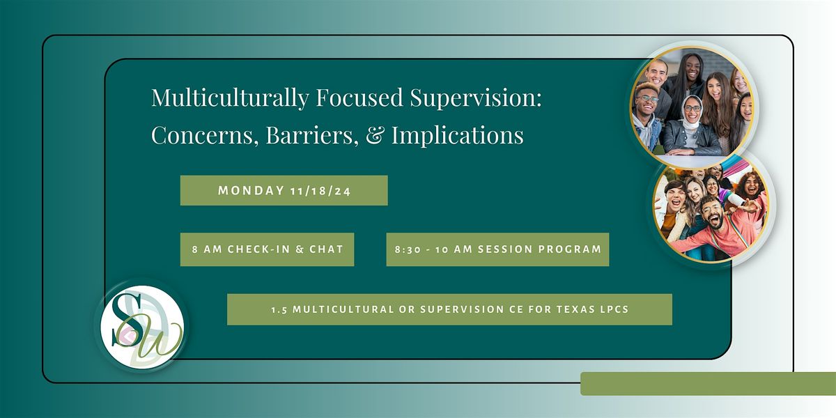 Multicultural Focused Supervision: Concerns, Barriers, & Implications