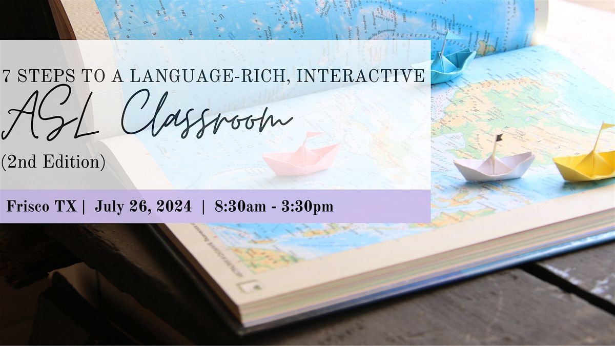 7 Steps To A Language-Rich Interactive ASL Classroom, Frisco ...