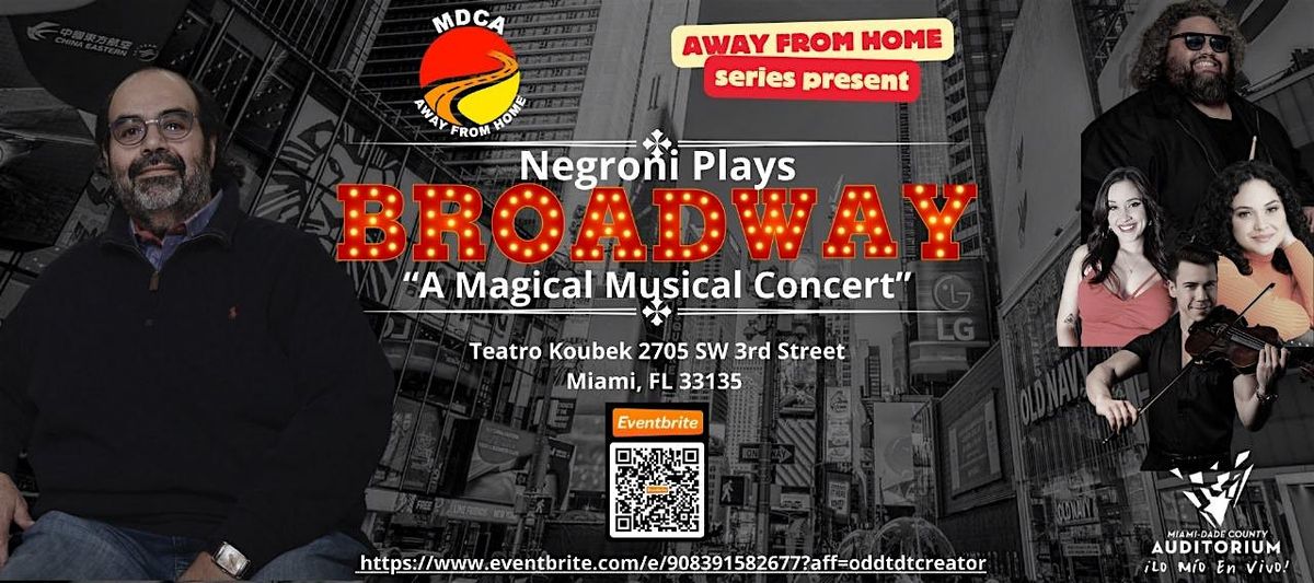 "Negroni Plays BROADWAY" A Magical Musical Concert