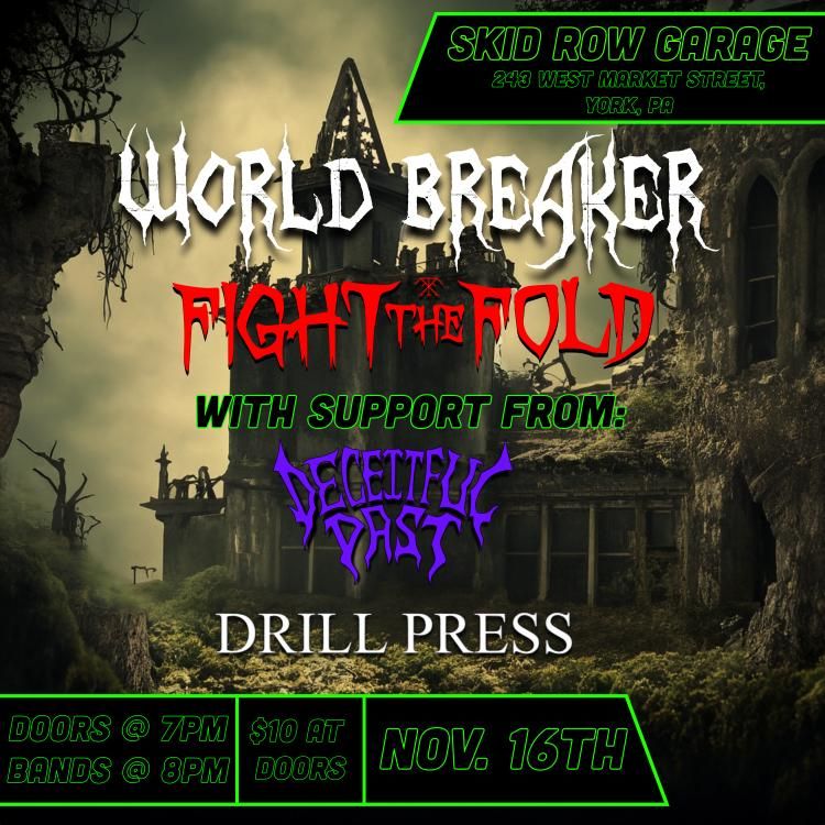 WorldBreaker, Fight The Fold, Deceitful Past and Drill Press at Skid Row Garage