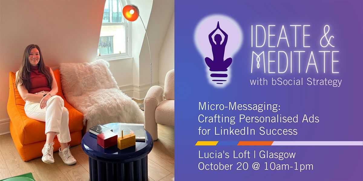 Ideate & Meditate: Crafting Personalised Ads for LinkedIn Success