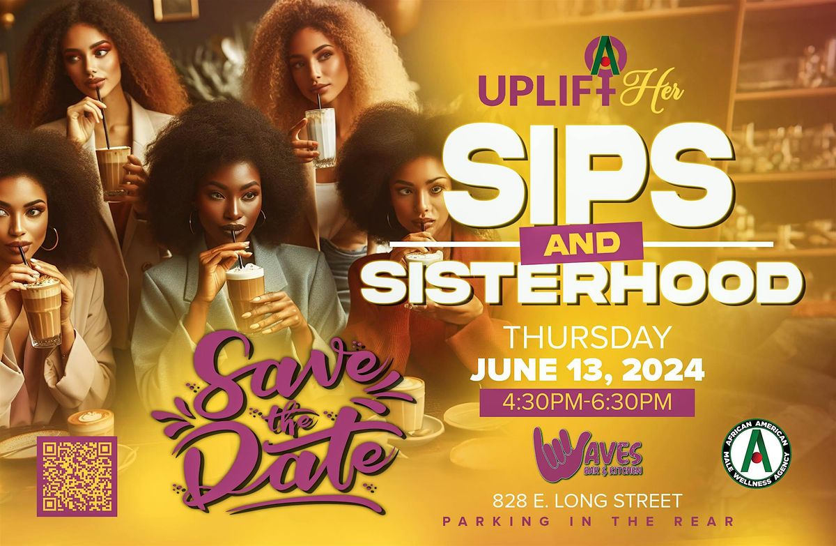 Uplift Her presents: Sips and Sisterhood