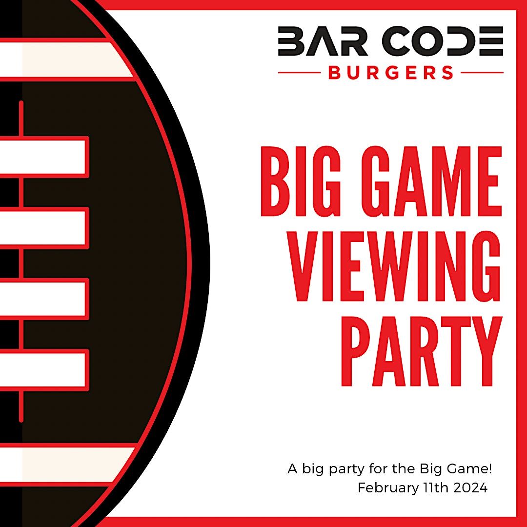 Big Game Viewing Party at Bar Code Burgers