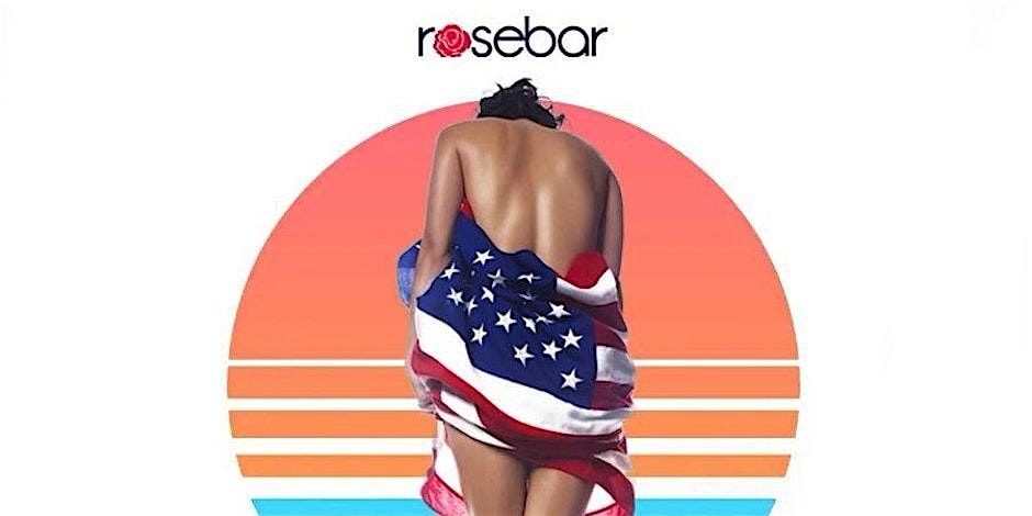 Rosebar Day Party \u201c4th of July WKND\u201d Special Event "Open Bar 4-5p" DC