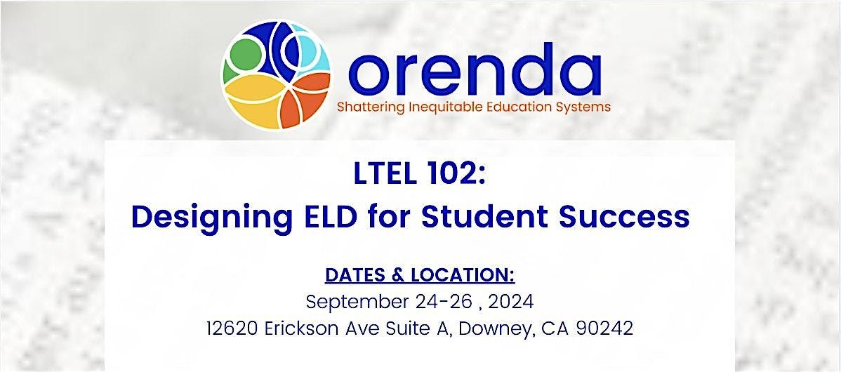 Designing ELD for Student Success [LTEL-102]