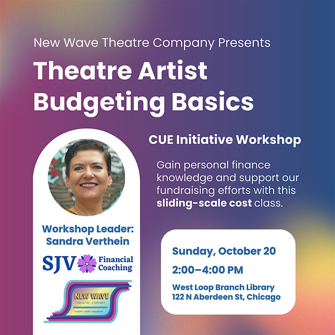 CUE Initiative Workshop: Budgeting Basics For Theatre Artists