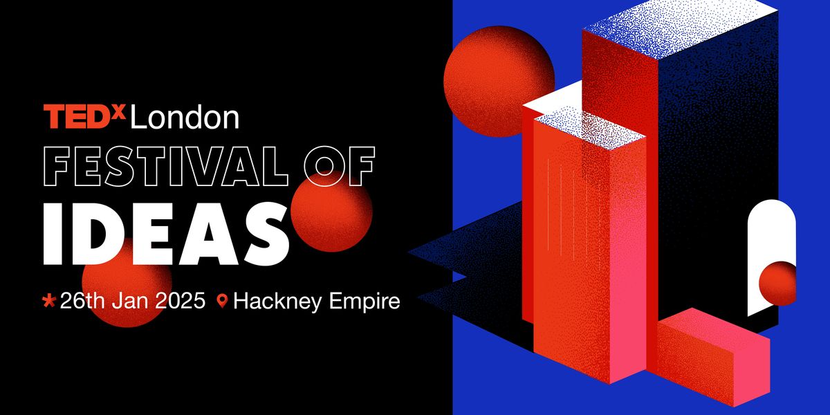 TEDxLondon: Festival of Ideas 2025